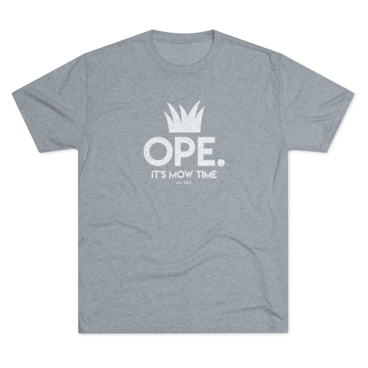 Ope It's Mow Time Tee